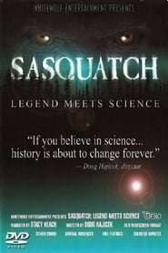 Sasquatch: Legend Meets Science