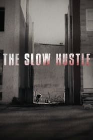 مشاهدة الوثائقي The Slow Hustle 2021 مترجم