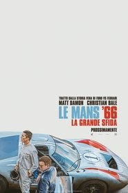 Le Mans '66 - La grande sfida Le Mans '66 - La grande sfida