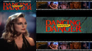 Dancing with Danger