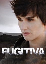 Serie Fugitiva 1x3 Fugitiva 1x3