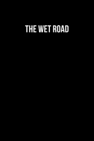 The Wet Road