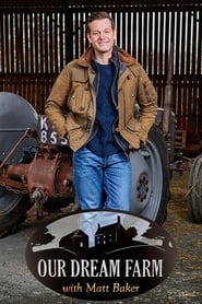 Our Dream Farm with Matt Baker Series 1