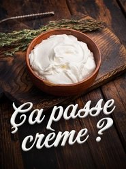 Ça passe crème ?