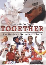 Together: The Hendrick Motorsports Story (2009) Together: The Hendrick Motorsports Story (2009)
