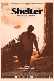 Shelter: Farewell to Eden (2019) Shelter: Farewell to Eden (2019)