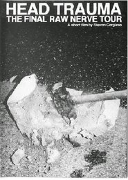 Head Trauma: The Final Raw Nerve Tour (2012) Head Trauma: The Final Raw Nerve Tour (2012)