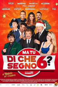 Ma tu di che segno 6? affisch