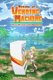 Image Reborn as a Vending Machine, I Now Wander the Dungeon