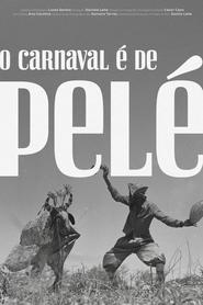 O Carnaval é de Pelé (2024) O Carnaval é de Pelé (2024)