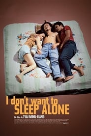 I Don't Want to Sleep Alone en Streaming Gratuit Complet