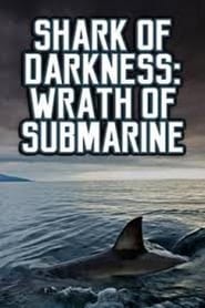 Shark of Darkness: Wrath of Submarine