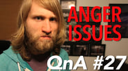 Dad Always Have Anger Issues? | QnA #27