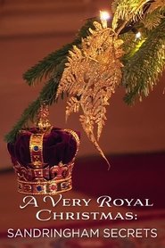 A Very Royal Christmas: Sandringham Secrets (2020) A Very Royal Christmas: Sandringham Secrets (2020)