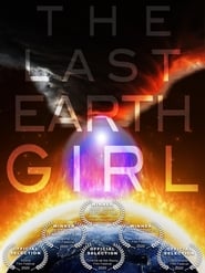مشاهدة فيلم The Last Earth Girl 2020