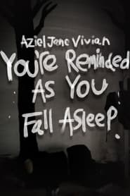 You're Reminded As You Fall Asleep (2024) You're Reminded As You Fall Asleep (2024)