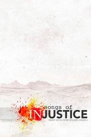 Songs of Injustice: Heavy Metal Music in Latin America (2018) Songs of Injustice: Heavy Metal Music in Latin America (2018)