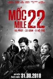Mile 22 (Mốc 22) Mile 22 (Mốc 22)