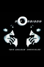 Roy Orbison: Mystery Girl - Unraveled (2014) Roy Orbison: Mystery Girl - Unraveled (2014)