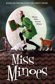 Miss Minoes in HD Streaming Miss Minoes Watch and get Download Miss Minoes in HD Streaming