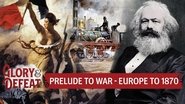The World of the Franco-Prussian War &ndash; The 19th Century up to 1870 I GLORY & DEFEAT