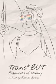 Trans*BUT — Fragments of Identity