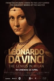 Leonardo Da Vinci - Il genio a Milano