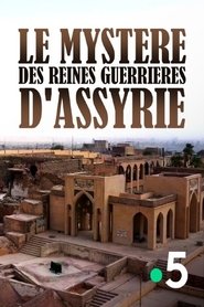 Le mystère des reines guerrières d'assyrie (2024) Le mystère des reines guerrières d'assyrie (2024)