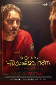 مشاهدة الوثائقي My Name Is Francesco Totti 2020 مترجم