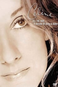 Céline Dion - All the Way... A Decade of Song and Video