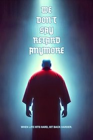 We Don't Say Retard Anymore (2025)