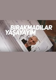 Bırakmadılar Yaşayayım