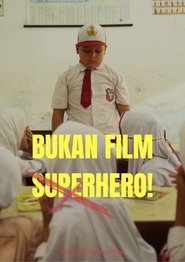 Bukan Film Superhero (2025) Bukan Film Superhero (2025)