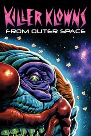 Killer Klowns from Outer Space se film streaming