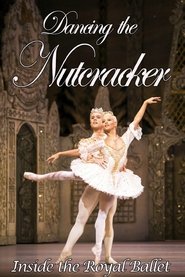 Dancing the Nutcracker: Inside the Royal Ballet (2016) Dancing the Nutcracker: Inside the Royal Ballet (2016)