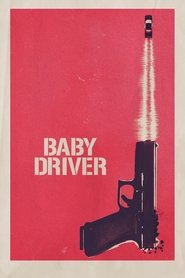 Baby Driver en Streaming Gratuit Complet Francais