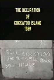The Occupation of Cockatoo Island 1989 (1970) The Occupation of Cockatoo Island 1989 (1970)