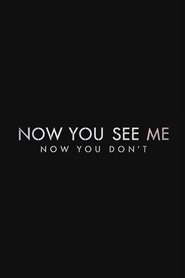 Now You See Me: Now You Don't