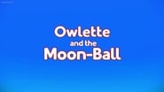 Owlette and the Moonball