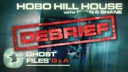 Evidence of Hobo Hill House &bull; Ghost Files Debrief