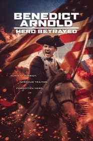 Benedict Arnold: Hero Betrayed