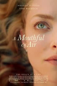 مشاهدة فيلم A Mouthful of Air 2021 مترجم