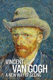 Vincent Van Gogh: A New Way of Seeing