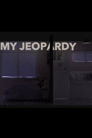 My Jeopardy (2022) My Jeopardy (2022)