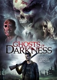 Ghosts of Darkness Ghosts of Darkness