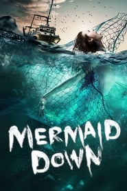 مشاهدة فيلم Mermaid Down 2019 مترجم