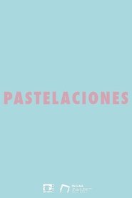 Pastelaciones (2019) Pastelaciones (2019)
