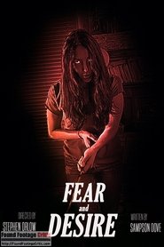 Fear and Desire Fear and Desire