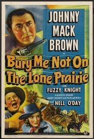 Bury Me Not on the Lone Prairie Film Plakat