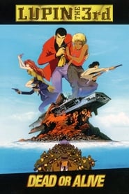 Lupin the Third: Dead or Alive se film streaming